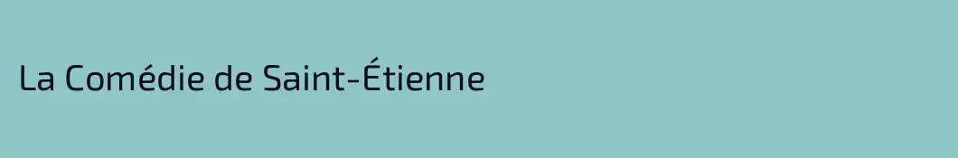 La Comédie de Saint-Étienne